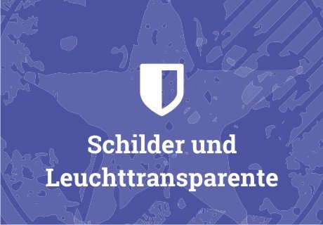 >> Schilder und Leuchttransparente >> Schilder und Leuchttransparente